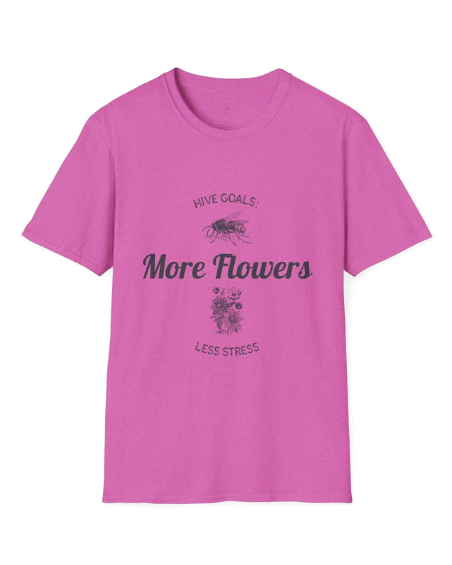 Hive Goals More Flowers Less Stress T-Shirt - The Butterfly Mama