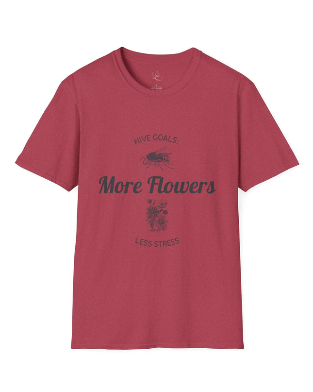 Hive Goals More Flowers Less Stress T-Shirt - The Butterfly Mama